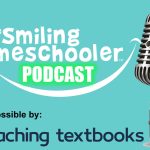 Episode 297 – Should You Homeschool Your Child, Even if They Don’t Want to